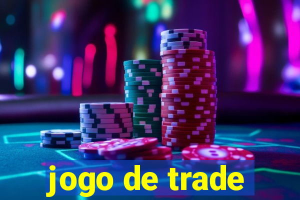 jogo de trade